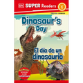 DK Super Readers Level 1 English-Spanish Bilingual Dinosaur's Day - El Día de Un Dinosaurio - Paperback