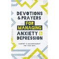 Devotions and Prayers for Managing Anxiety and Depression (Teen Boy): Comfort and Encouragement for Teen Boys - Paperback