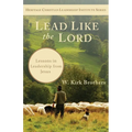 Lead Like the Lord: Lessons in Leadership from Jesus - Paperback