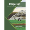 Irrigation: Systems, Technology and Impacts - Hardcover