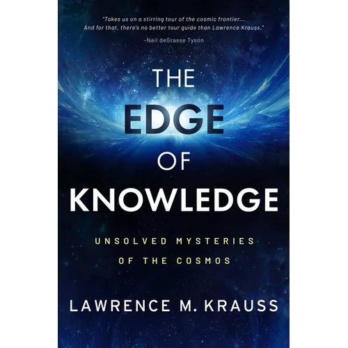 The Edge of Knowledge: Unsolved Mysteries of the Cosmos - Hardcover