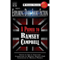 Exploring Dark Short Fiction #6: A Primer to Ramsey Campbell - Paperback