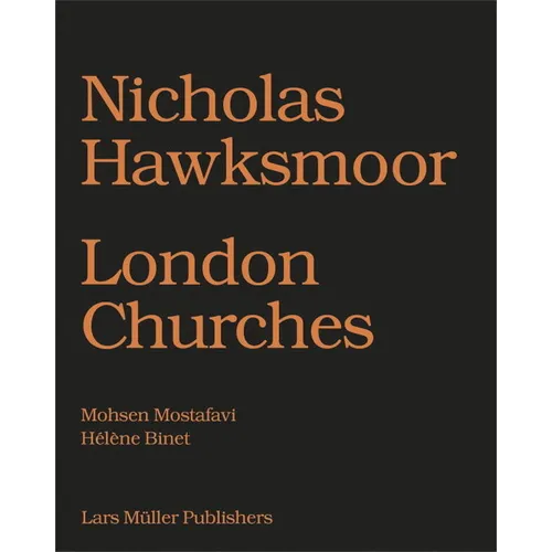 Nicholas Hawksmoor: London Churches - Hardcover