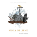 Only Believe - Paperback