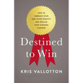 The Destined to Win: How to Embrace Your God-Given Identity and Realize Your Kingdom Purpose - Paperback