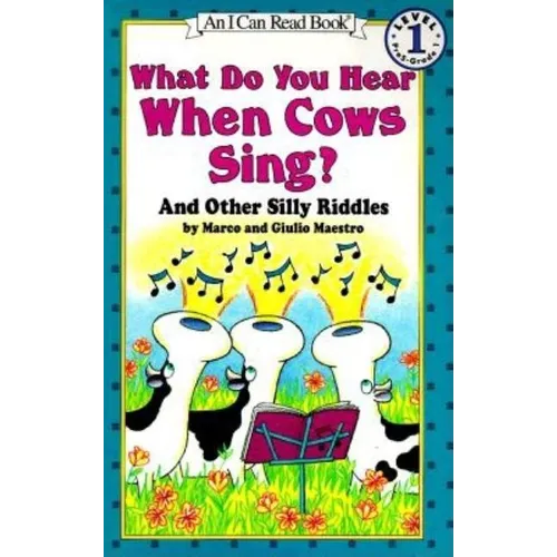 What Do You Hear When Cows Sing?: And Other Silly Riddles - Paperback