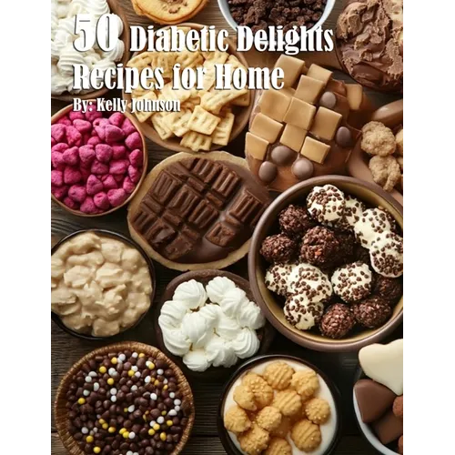 50 Diabetic Delights Recipes for Home - Paperback