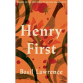 Henry First: A Story of Excess - Paperback
