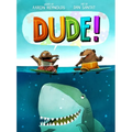 Dude! - Hardcover