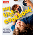 My First Cookbook: Fun Recipes to Cook Together . . . with as Much Mixing, Rolling, Scrunching, Andsquishing as Possible! - Hardcover
