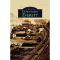 Downtown Everett - Hardcover