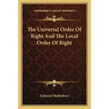 The Universal Order Of Right And The Local Order Of Right - Paperback