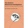 The Gerbil in Behavioral Investigations: Mechanisms of Territoriality and Olfactory Communication - Paperback