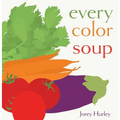 Every Color Soup - Hardcover