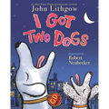I Got Two Dogs: (Book and CD) [With CD] - Hardcover