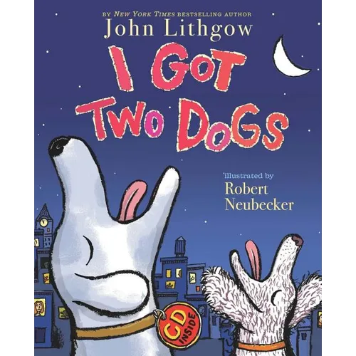 I Got Two Dogs: (Book and CD) [With CD] - Hardcover