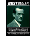 Harold Bell Wright - The Eyes of the World: The Bestseller of 1914 - Paperback