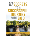 10 Secrets to a Successful Journey with God - Paperback