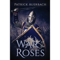 War Of The Roses: The Struggle for Supremacy - Paperback