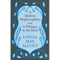 A Modern Mephistopheles, and A Whisper in the Dark - Paperback