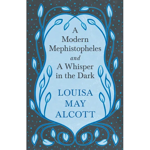 A Modern Mephistopheles, and A Whisper in the Dark - Paperback
