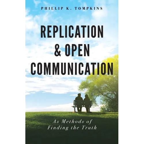 Replication and Open Communication: As Methods of Finding the Truth - Paperback