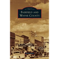 Fairfield and Wayne County - Hardcover