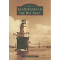 Lighthouses of the Bay Area - Paperback