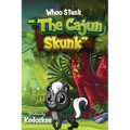 Whoo Stank the Cajun Skunk - Hardcover