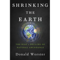 Shrinking the Earth: The Rise and Decline of Natural Abundance - Paperback