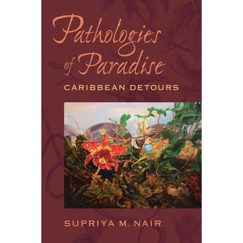 Pathologies of Paradise: Caribbean Detours - Paperback