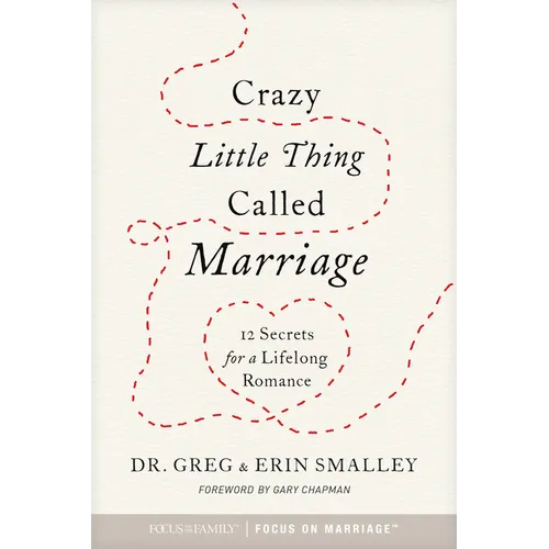 Crazy Little Thing Called Marriage: 12 Secrets for a Lifelong Romance - Paperback