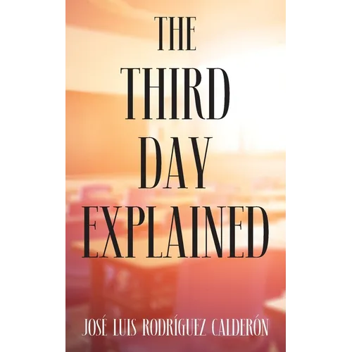 The Third Day Explained - Paperback