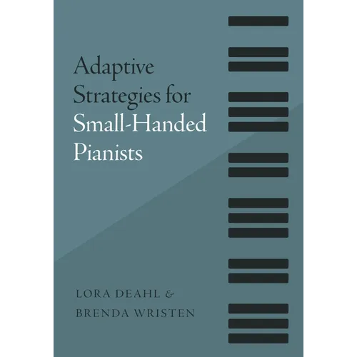 Adaptive Strategies for Small-Handed Pianists - Paperback