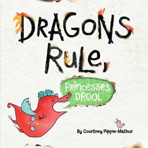 Dragons Rule, Princesses Drool! - Hardcover