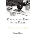 Coming to the Edge of the Circle: A Wiccan Initiation Ritual - Paperback