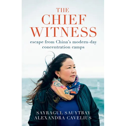 The Chief Witness: Escape from China's Modern-Day Concentration Camps - Paperback