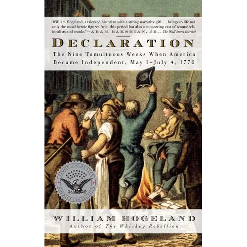 Declaration: The Nine Tumultuous Weeks When America Became Independent, May 1-July 4, 1776 - Paperback
