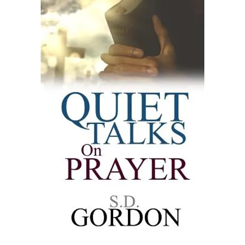 Quiet Talks on Prayer - Paperback