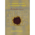 The Learning Society in a Postmodern World: The Education Crisis - Paperback