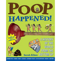 Poop Happened!: A History of the World from the Bottom Up - Paperback