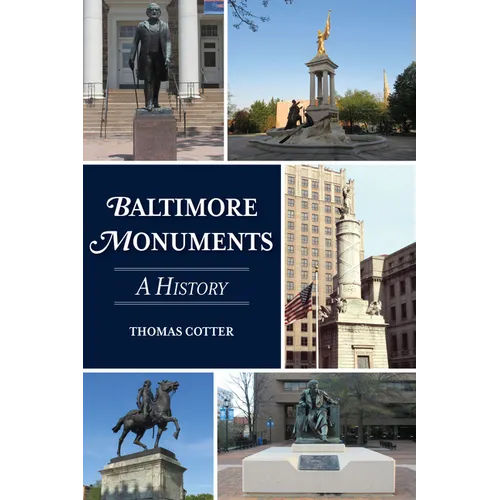 Baltimore Monuments: A History - Paperback