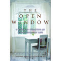 The Open Window: 8 Weeks to Creating an Extraordinary Life - Paperback