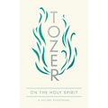Tozer on the Holy Spirit: A 365-Day Devotional - Paperback