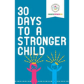 30 Days to a Stronger Child - Paperback