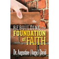 Rebuilding the Foundation of Faith - Paperback