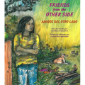 Friends from the Other Side / Amigos del Otro Lado - Paperback