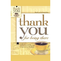 Thank You for Being There - Paperback