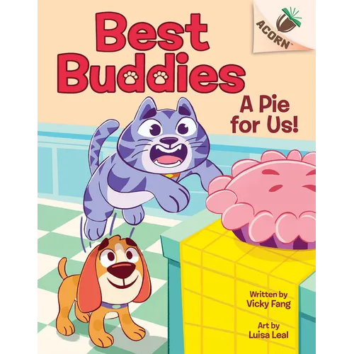 A Pie for Us!: An Acorn Book (Best Buddies #1): Volume 1 - Library Binding