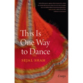 This Is One Way to Dance: Essays - Paperback